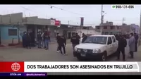 Trujillo: Dos trabajadores fueron asesinados frente a colegio