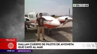 Trujillo: Hallaron cuerpo de piloto de avioneta que cayó al mar