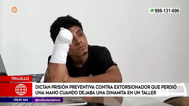 Trujillo: Prisión preventiva para extorsionador que perdió la mano cuando dejaba dinamita en local