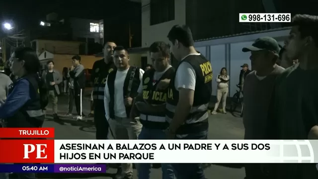 Trujillo: Sicarios asesinaron a un padre y sus dos hijos en un parque