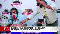 Tumbes: Candidato al Congreso negó haber entregado dinero a periodista