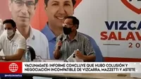 VacunaGate: Informe concluye que hubo colusión y negociación incompatible de Vizcarra, Mazzetti y Astete