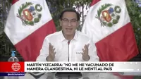 Martín Vizcarra: "No me he vacunado de manera clandestina ni le mentí al país"
