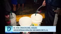 El vía crucis del agua: Desesperación de los vecinos de San Juan de Lurigancho