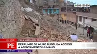 Villa María del Triunfo: Derrumbe de muro bloquea acceso a asentamiento humano