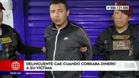 Villa El Salvador: Delincuente cayó cuando cobraba dinero a su víctima