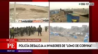 Villa El Salvador: Policía desaloja a invasores de Lomo de Corvina