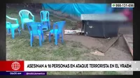 Vraem: Terroristas asesinan a 16 personas en Vizcatán del Ene