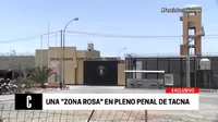 Una zona rosa en pleno penal de Tacna
