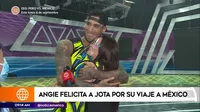 EEG: Angie Arizaga emocionada por viaje de Jota a México