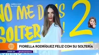 Fiorella Rodríguez feliz con su soltería: “Tengo buenos recuerdos de todo”