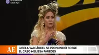 Gisela Valcárcel se pronunció sobre el caso de Melissa Paredes