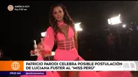 ¿Luciana Fuster postulará al Miss Perú?: Esto adelantó Patricio Parodi