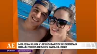 Melissa Klug y Jesús Barco se dedican románticos deseos para el 2022