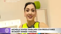 Michelle Soifer trabajará con productores de Daddy Yankee y radicará en Colombia