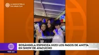 Rosángela Espinoza hizo los pasos de Anitta en show en Ayacucho