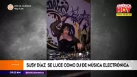 Susy Díaz sorprende convirtiéndose en DJ de música electrónica