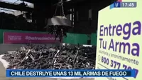 Chile destruye unas 13 mil armas de fuego