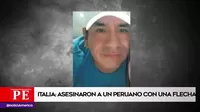 Italia: Peruano murió atravesado por una flecha