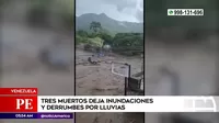 Venezuela: Tres muertos deja inundaciones y derrumbes por lluvias